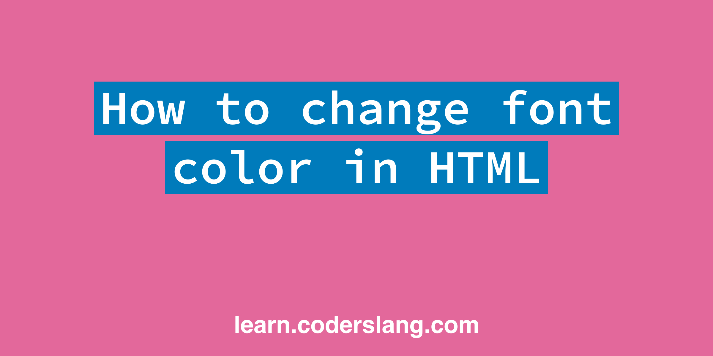 How To Change Font Color In HTML